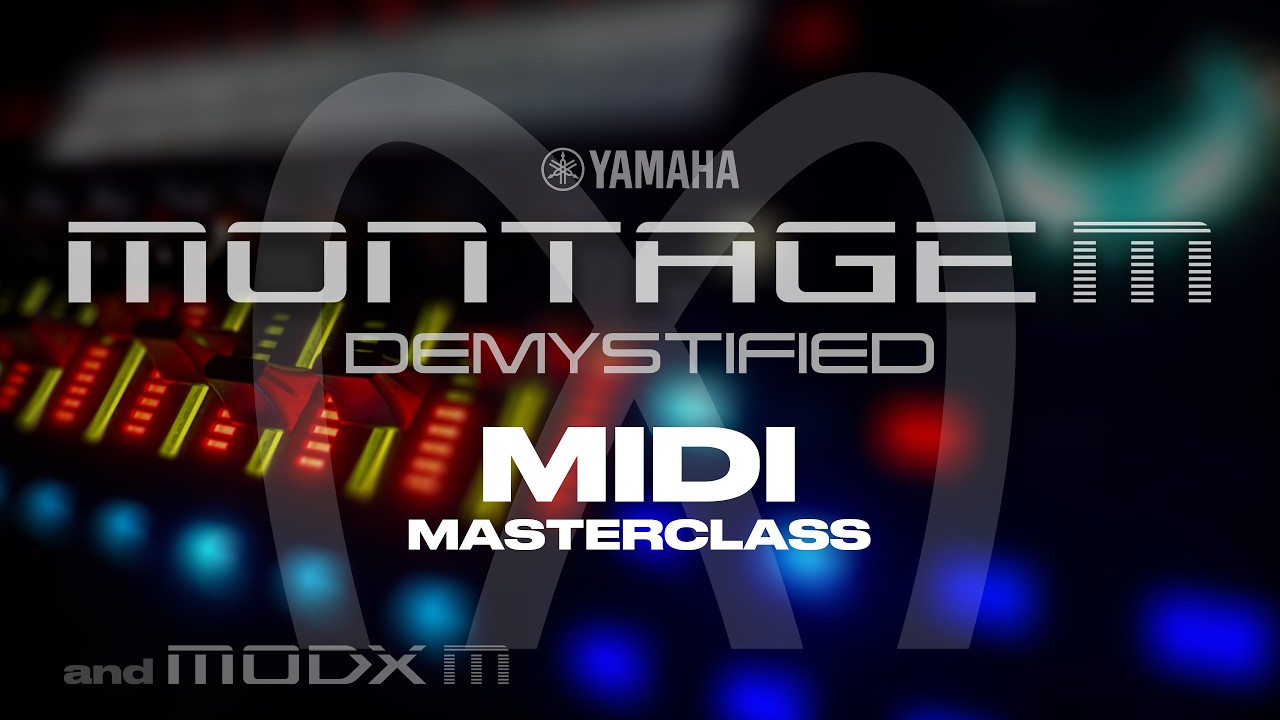 MIDI Masterclass for MONTAGE M and MODX M - the deepest dive ever