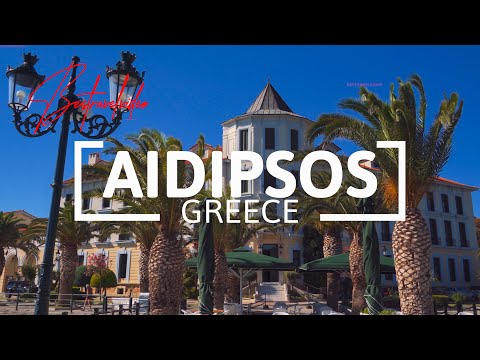 Visit North Evia, Greece - Aidipsos Waterfront Hotels, Buildings, Bars