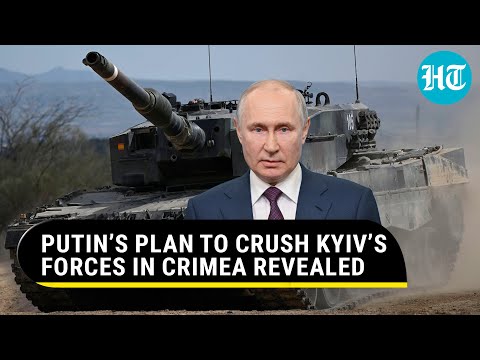 Putin’s Bid to Foil Ukraine’s Crimea Plot; Old T-54 Tanks to Take on Zelensky’s Forces | Details