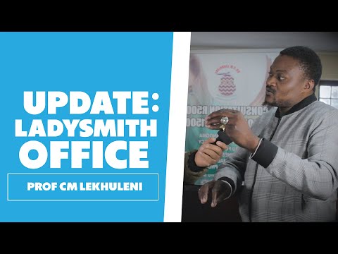 Update: Ladysmith Office - Prof CM Lekhuleni