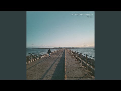 You Haven't Seen Anything Yet