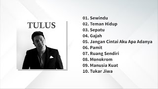 Download lagu Tulus - Playlist 10 Lagu Terbaik 2022 | Full Album mp3