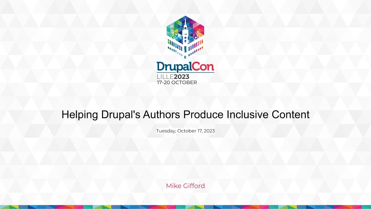 USERS & EDITORS - Helping Drupal's Authors Produce Inclusive Content