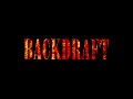 Backdraft Trailer