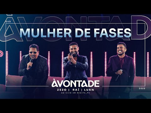 À Vontade - MULHER DE FASES (Ao Vivo Em Recife/PE)