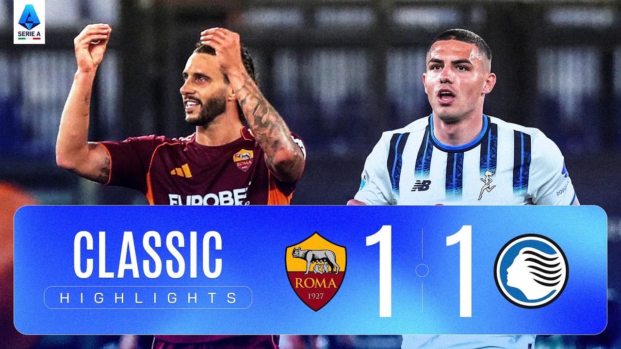 ROMA-ATALANTA 1-1 | CLASSIC HIGHLIGHTS SERIE A 2025/26