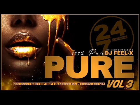 DJ Feel-X - Pure 3: Neo Soul, R&B, Hip Hop Blends (Kendrick, Prince, D'Angelo, Erykah Badu...)🔥🎶🎧