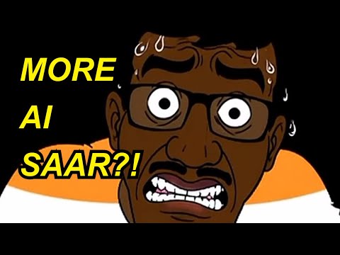 Please, saar! No more AI, saar!