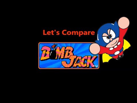 Let's Compare ( Bomb Jack )