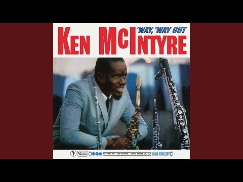 download lagu mp3 mp4 Ken Mcintyre Way Way Out, download mp3 Ken Mcintyre Way Way Out free downloadn, video klip Ken Mcintyre Way Way Out
