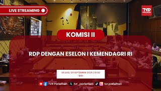KOMISI II DPR RI RDP DENGAN ESELON I KEMENDAGRI RI