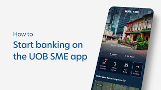 UOB SME app – Getting started