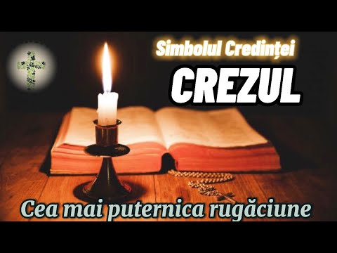 CREZUL Creștin Ortodox - Simbolul Credinței - Cea mai puternica rugăciune din toate timpurile 🙏🏻