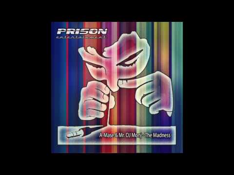 A-Mase & Mr. DJ Monj - The Madness (Original Mix)