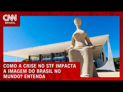 Como a crise no STF impacta a imagem do Brasil no mundo? Veja análise | CNN 360º