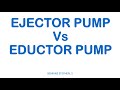 EJECTOR PUMP Vs EDUCTOR PUMP