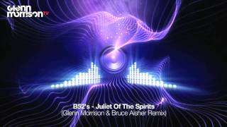 B52&#39;s - Juliet Of The Spirits (Glenn Morrison &amp; Bruce Aisher Remix)