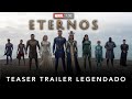 Eternos Marvel Studios Teaser Trailer Legendado