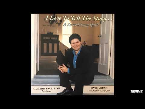 I Love To Tell The Story CD - Richard Paul Fink w/ONU's Dr. Ovid Young (2000) [Full Album]