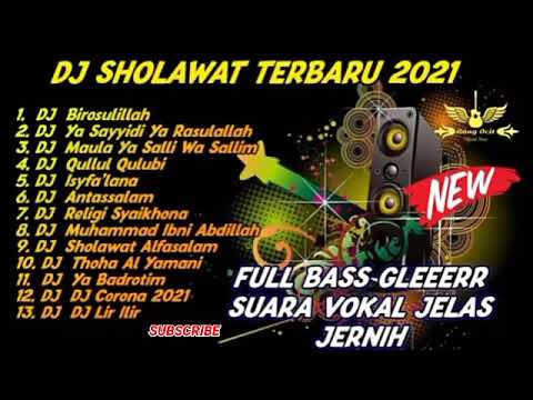 DJ SHOLAWAT FULL BASS TERBARU 2021,DJ SHOLAWAT TERBARU