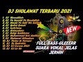 DJ SHOLAWAT FULL BASS TERBARU 2021 DJ SHOLAWAT TERBARU