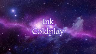 Coldplay - Ink  Lyrics