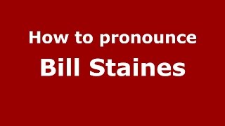 How to pronounce Bill Staines