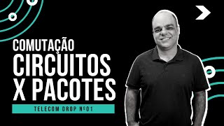 TD#1 - COMUTAÇÃO DE CIRCUITOS vs COMUTAÇÃO DE PACOTES