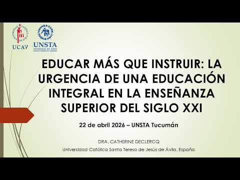 Conferencia EDUCAR MAS QUE INSTRUIR, UNSTA (Tucumán, Argentina) 22 abril 2026