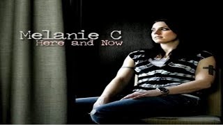 Melanie C - Here And Now