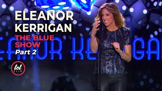 Eleanor Kerrigan • The Blue Show • FULL SET | LOLflix