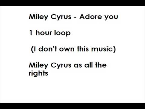 Miley Cyrus - Adore you (1 hour loop)