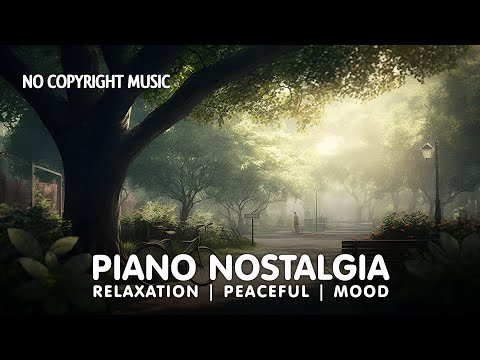 Piano Background | Nostalgia (No Copyright Music)