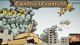 ConflictCraft 2 || No commentary || Campaign Playthrough || Part 23