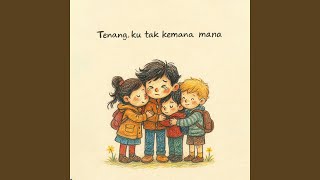 Download lagu Tenang, Ku Tak Kemana Mana mp3