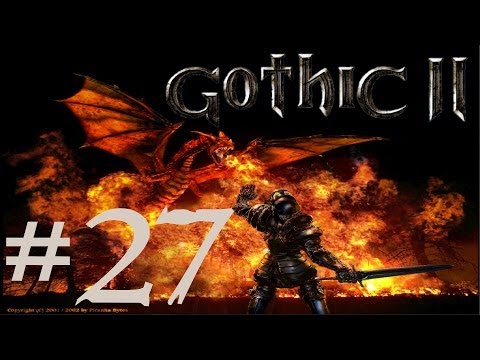 GOTHIC 2 THE NIGHT OF THE RAVEN #27 [HD|German] - Too weak for this world - Let's Play Gothic 2