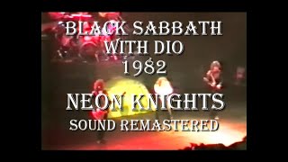 Neon Knights. Black Sabbath with DIO 1982 Live, Hammersmith Odeon.  Sound remastered.
