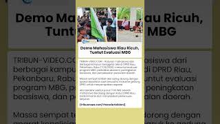 Mahasiswa Kepung DPRD Riau, Tuntut Evaluasi Program MBG dan Perbaikan Ekonomi