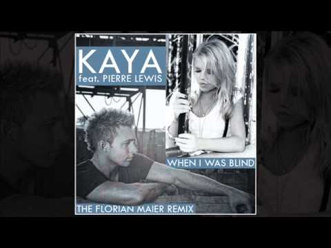 FREE REMIX DOWNLOAD KAYA Feat  Pierre Lewis 'When I was blind'
