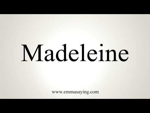 How To Pronounce Madeleine