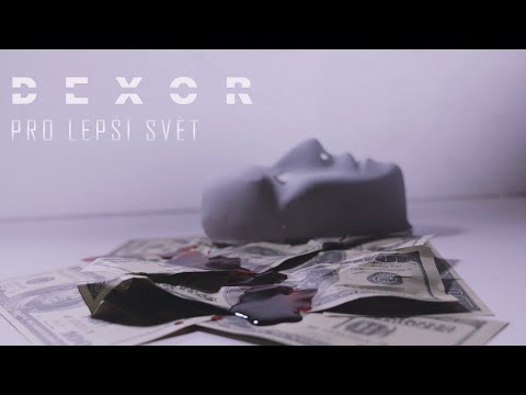 DEXOR - PRO LEPŠÍ SVĚT (official music video) 4K