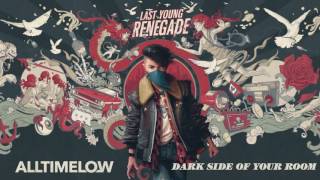 All Time Low: Dark Side Of Your Room (Official Audio)