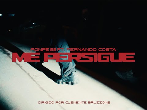 RONPE 99 x FERNANDOCOSTA - ME PERSIGUE (Video Oficial)