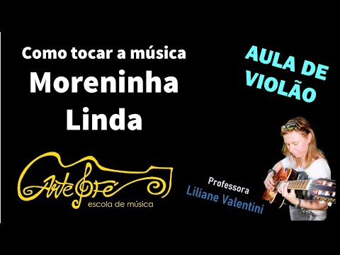 Como tocar a música Moreninha linda.