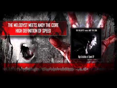 The Melodyst meets Andy The Core - High Definition Of Speed [Official Preview]