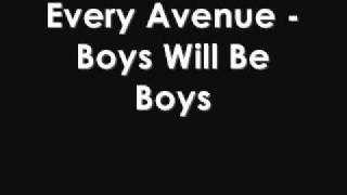 Every Avenue - Boys Will Be Boys