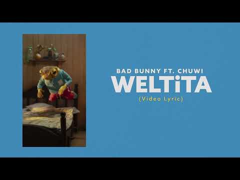 Bad Bunny, Chuwi -  WELTiTA (Video Lyrics)