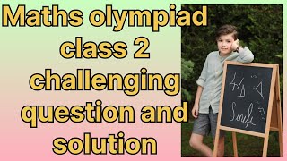 class 2 maths olympiad questions tips and tricks (part 2)