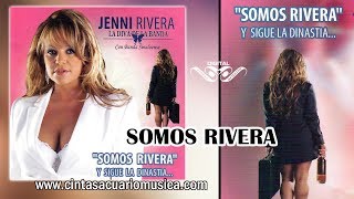 Somos Rivera - Jenni Rivera La Diva de La Banda