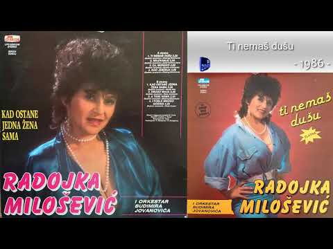 Radojka Milosevic - Ti nemas dusu - (Audio 1986)